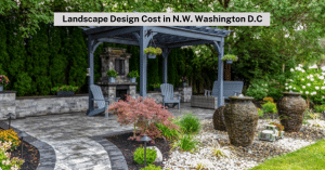 Landscape Design Cost in N.W. Washington D.C.
