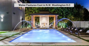 Cost to Install a Water Feature in N.W. Washington D.C.